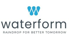 waterform RAINDROP FOR BETTER TOMORROW