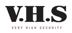 V.H.S VERY HIGH SECURITY