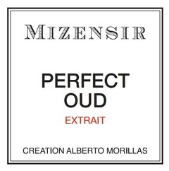 MIZENSIR PERFECT OUD EXTRAIT CREATION ALBERTO MORILLAS