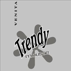 VENITA Trendy mousse