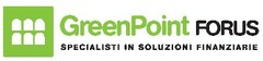 GreenPoint FORUS SPECIALISTI IN SOLUZIONI FINANZIARIE