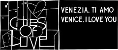 CITIES OF LOVE VENEZIA, TI AMO VENICE, I LOVE YOU