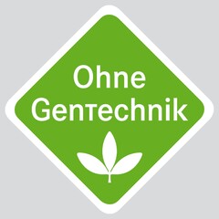 Ohne Gentechnik