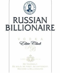 NIL SATIS NISI OPTIMUM RUSSIAN BILLIONAIRE VODKA Elite CLub Since 2012 BE YOURSELF BE BOLD BE FIRST BE DIFFERENT BECOME A BILLIONAIRE