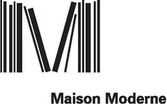 MAISON MODERNE