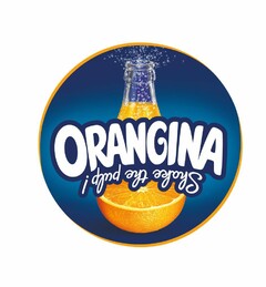 ORANGINA SHAKE THE PULP!