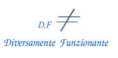 D.F DIVERSAMENTE  FUNZIONANTE