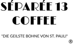 Séparée 13 Coffee  Die geilste Bohne von St. Pauli