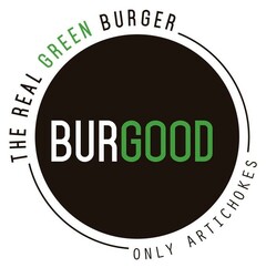 THE REAL GREEN BURGER BURGOOD ONLY ARTICHOKES