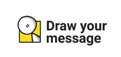 DRAW YOUR MESSAGE