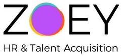 ZOEY HR & Talent Acquisition