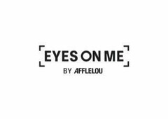 EYES ON ME BY AFFLELOU