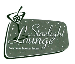 Starlight Lounge COCKTAILS! SNACKS! STARS!