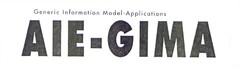 Generic Information Model-Applications AIE-GIMA