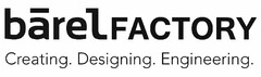 BARELFACTORY CREATING DESIGNING ENGINEERING