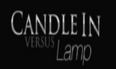 CANDLE IN VERSUS LAMP