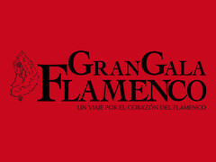 GRAN GALA FLAMENCO UN VIAJE POR EL CORAZÓN DEL FLAMENCO