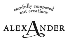 Alexander carefully composed nut creations