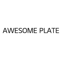 AWESOME PLATE