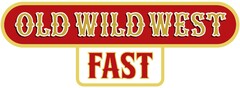 OLD WILD WEST FAST