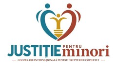 JUSTITIE pentru minori COOPERARE INTERNAȚIONALĂ PENTRU DREPTURILE COPILULUI