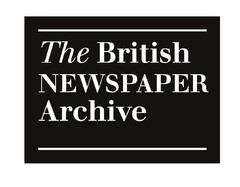 THE BRITISH NEWSPAPER ARCHIVE