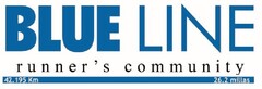 BLUE LINE Runner's community 42,195 Km 26,2 millas
