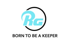 RG BORN TO BE A KEEPER