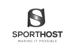 S SPORTHOST MAKING IT POSSIBLE