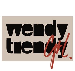 WENDY TRENDY GIRL