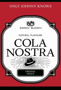 ONLY JOHNNY KNOWS JOHNNY BLOOM'S COLA NOSTRA