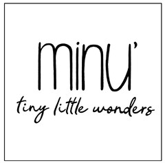 MINU tiny little wonders