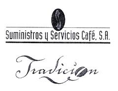 Suministros y Servicios Café, S.A. -Tradicion