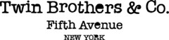 "TWIN BROTHERS & CO. FIFTH AVENUE NEW YORK"