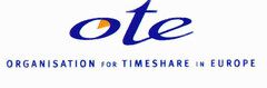 ote ORGANISATION FOR TIMESHARE IN EUROPE