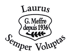 Laurus G. Meffre depuis 1936 Semper Voluptas