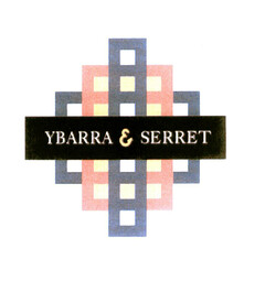 YBARRA & SERRET