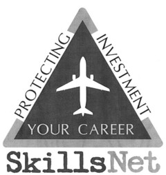 PROTECTING INVESTMENT YOUR CAREER SkillsNet