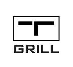 T GRILL