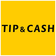 TIP & CASH