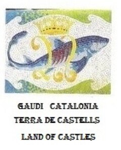 GAUDI CATALONIA TERRA DE CASTELLS LAND OF CASTLES