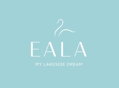 EALA MY LAKESIDE DREAM