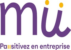 mü Pausitivez en entreprise