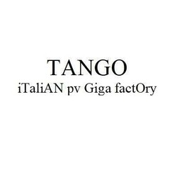 TANGO iTaliAN pv Giga factOry