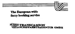 TRANSCAMION SCHIFFAHRTSAGENTUR GMBH The European-wide ferry booking service