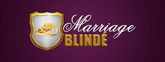 MARRIAGE BLINDÉ