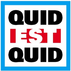 QUID EST QUID