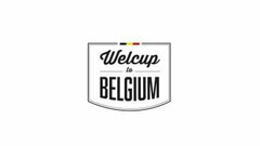 WELCUP TO BELGIUM