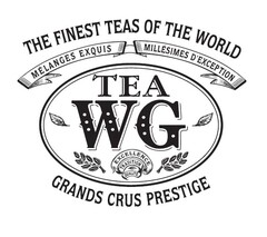 THE FINEST TEAS OF THE WORLD MELANGES EXQUIS MILLESIMES D'EXCEPTION TEA WG EXCELLENCE TRADITION QUALITE GRAND CRUS PRESTIGE