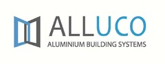 ALLUCO ALUMINIUM BUILDING SYSTEMS